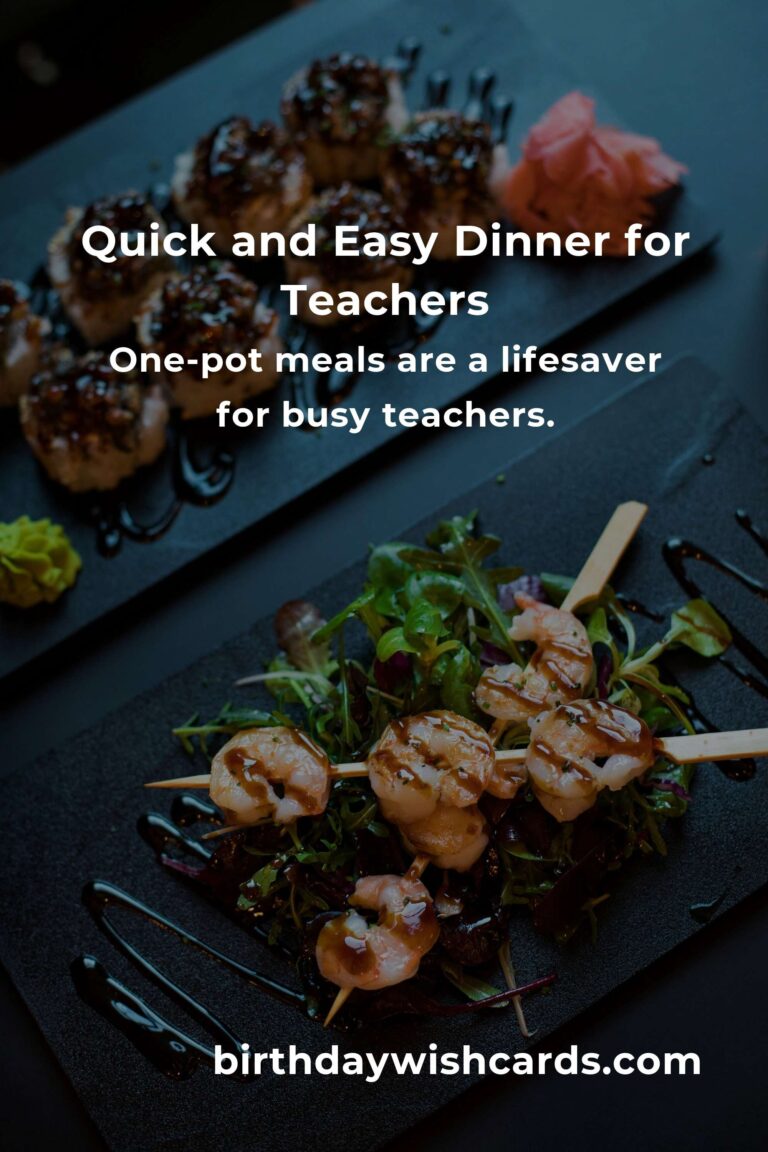 Easy Dinner Ideas for Busy Teachers: Quick and Delicious Meals