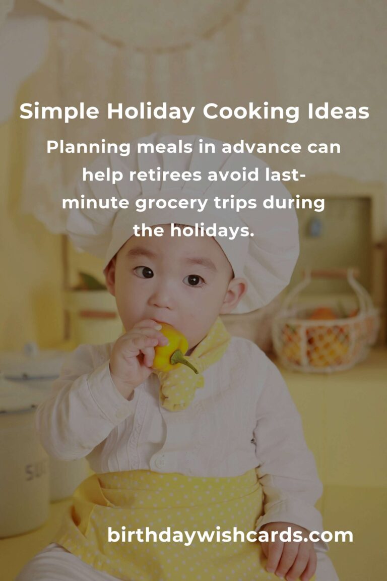 Easy Holiday Cooking Tips for Busy Retirees