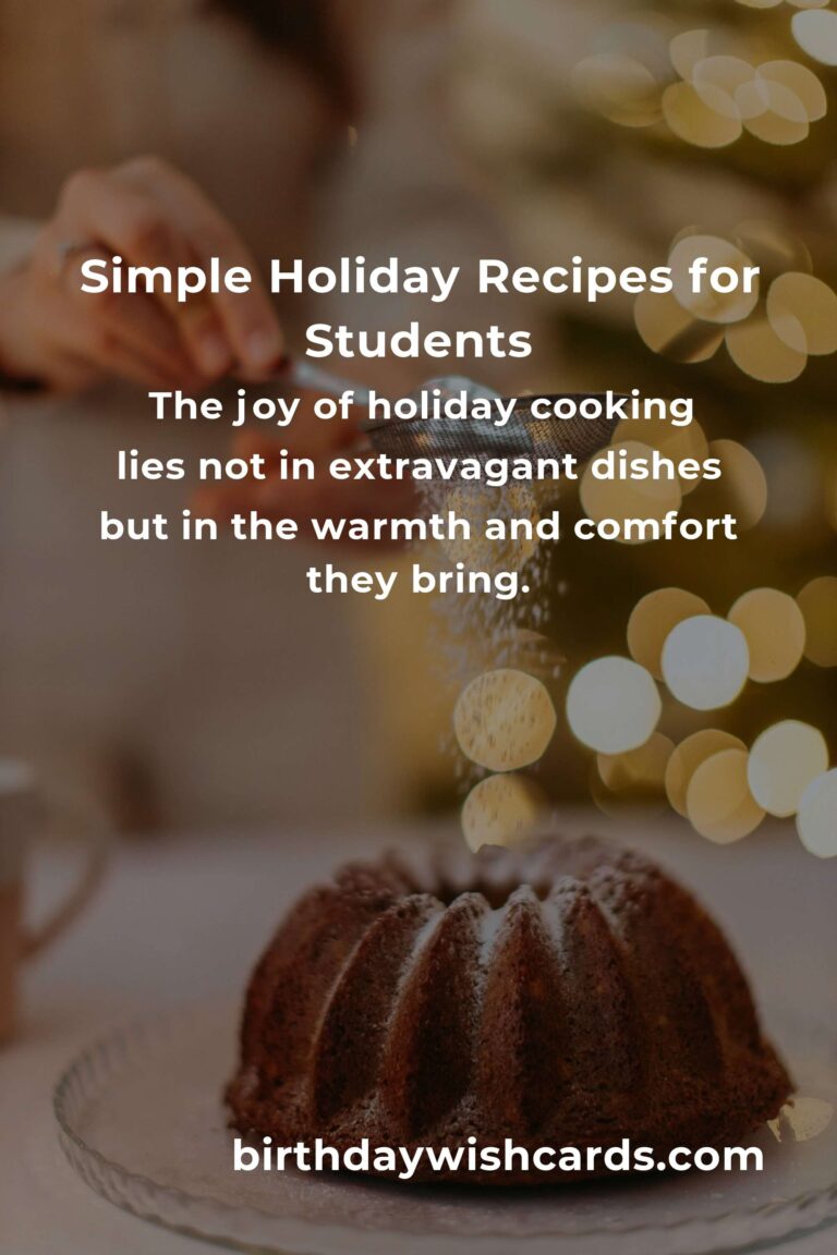 Easy Holiday Cooking for Busy College Students: Simple Recipes for a Joyful Season