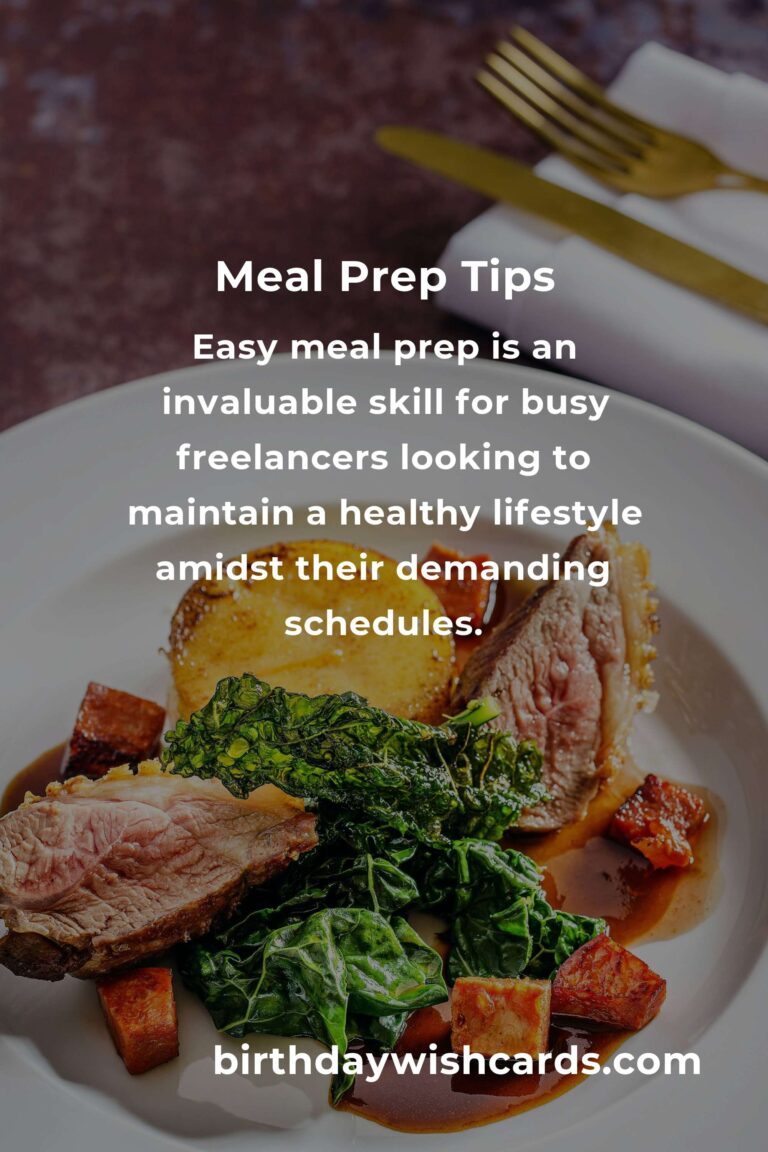 Easy Meal Prep Strategies for Busy Freelancers