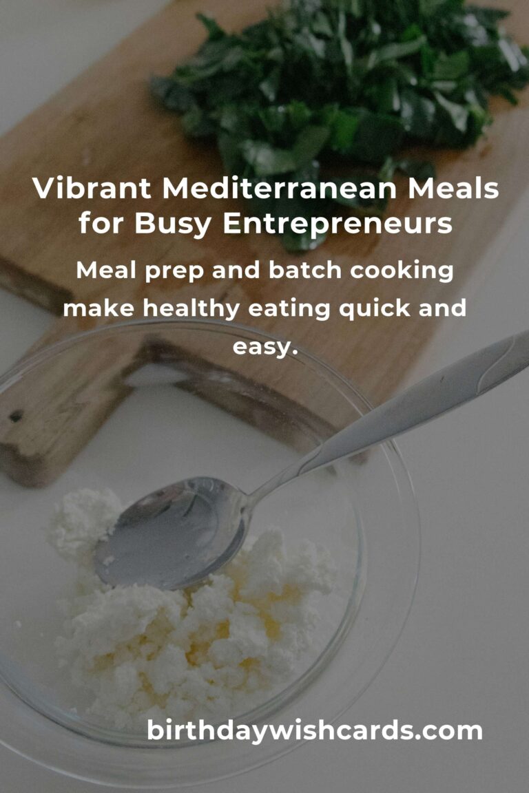 Easy Mediterranean Diet Hacks for Busy Entrepreneurs: Nourish Your Hustle, Fuel Your Dreams