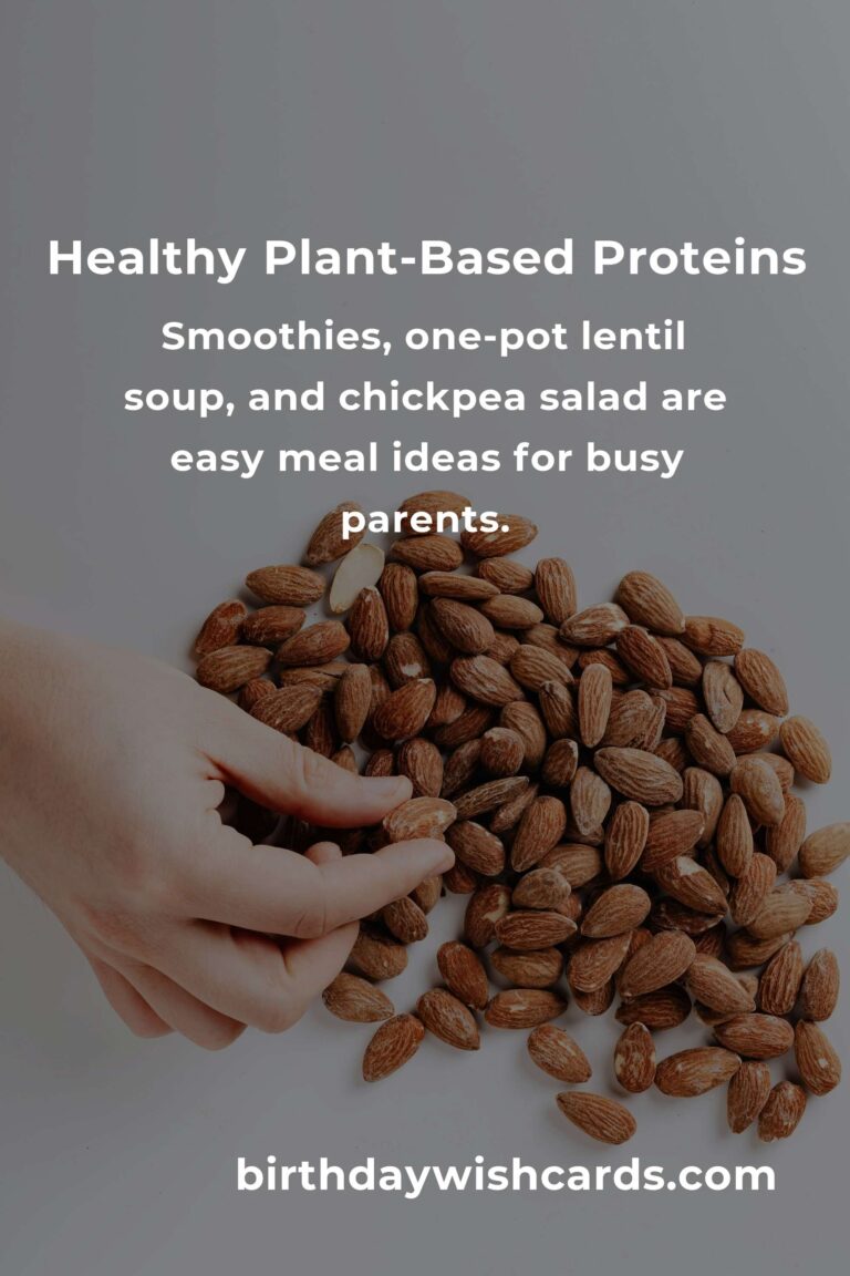 Easy Plant-Based Protein Options for Busy Parents