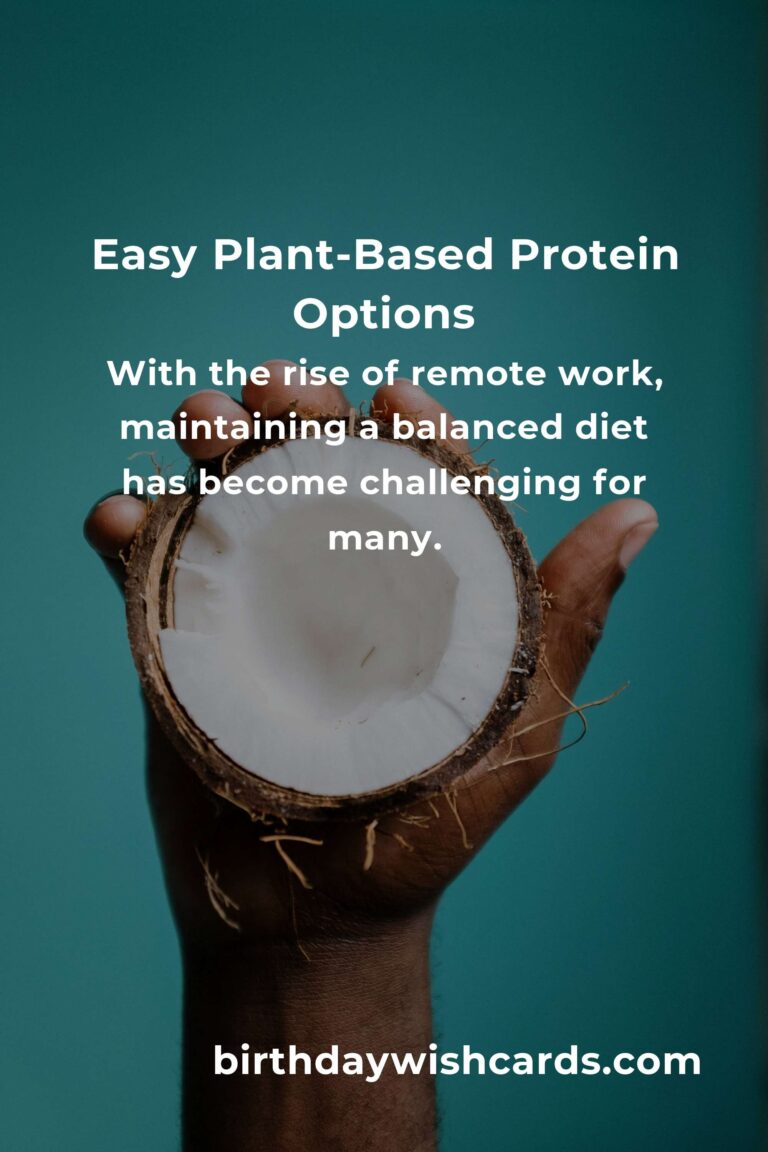 Easy Plant-Based Protein Options for Busy Remote Workers