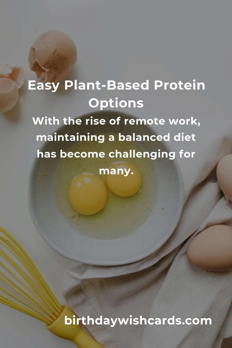 Easy Plant-Based Protein Options for Busy Remote Workers