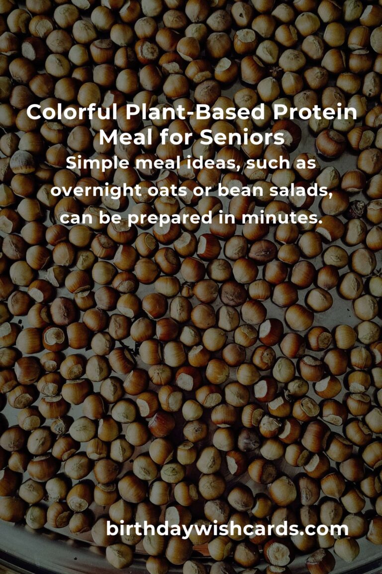 Easy Plant-Based Protein for Busy Seniors: Nourish Your Body, Energize Your Life