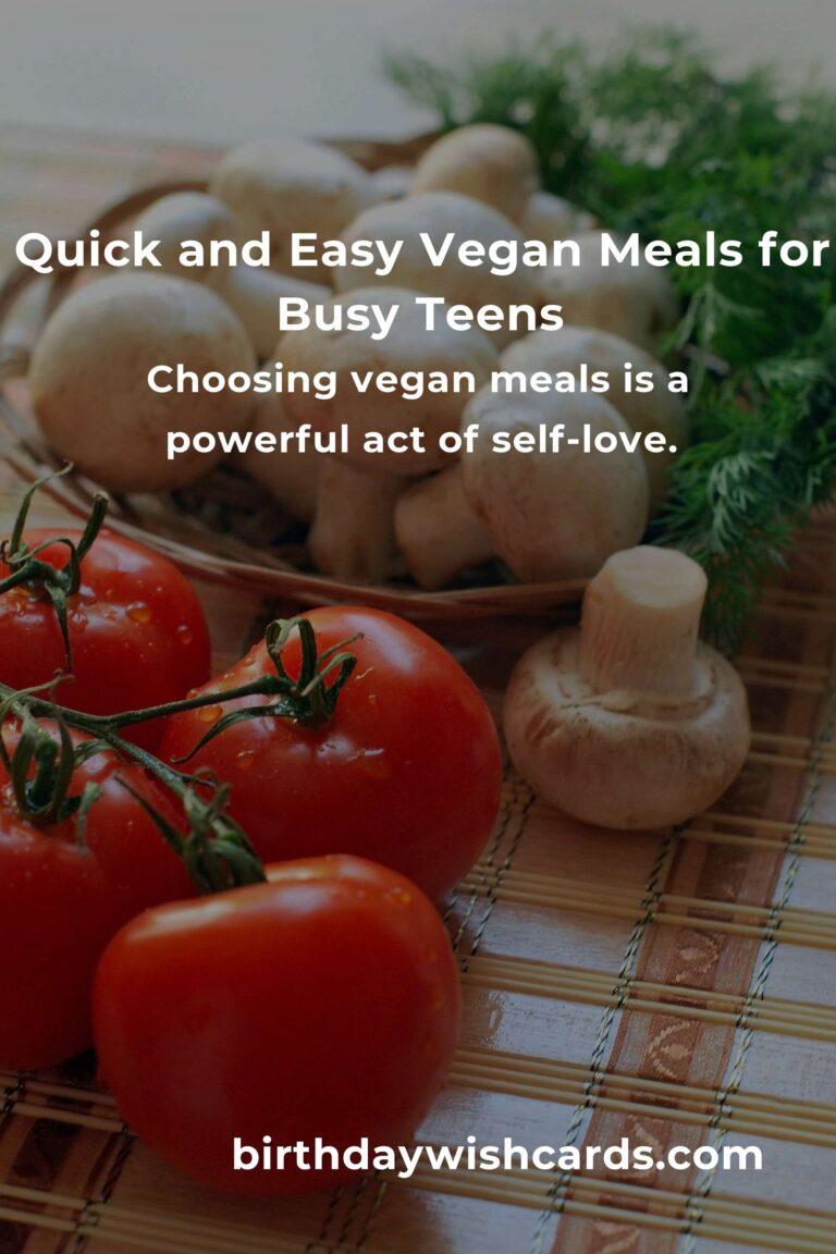Easy Vegan Meals for Busy Teens: Nourishing Your Body and Soul on the Go