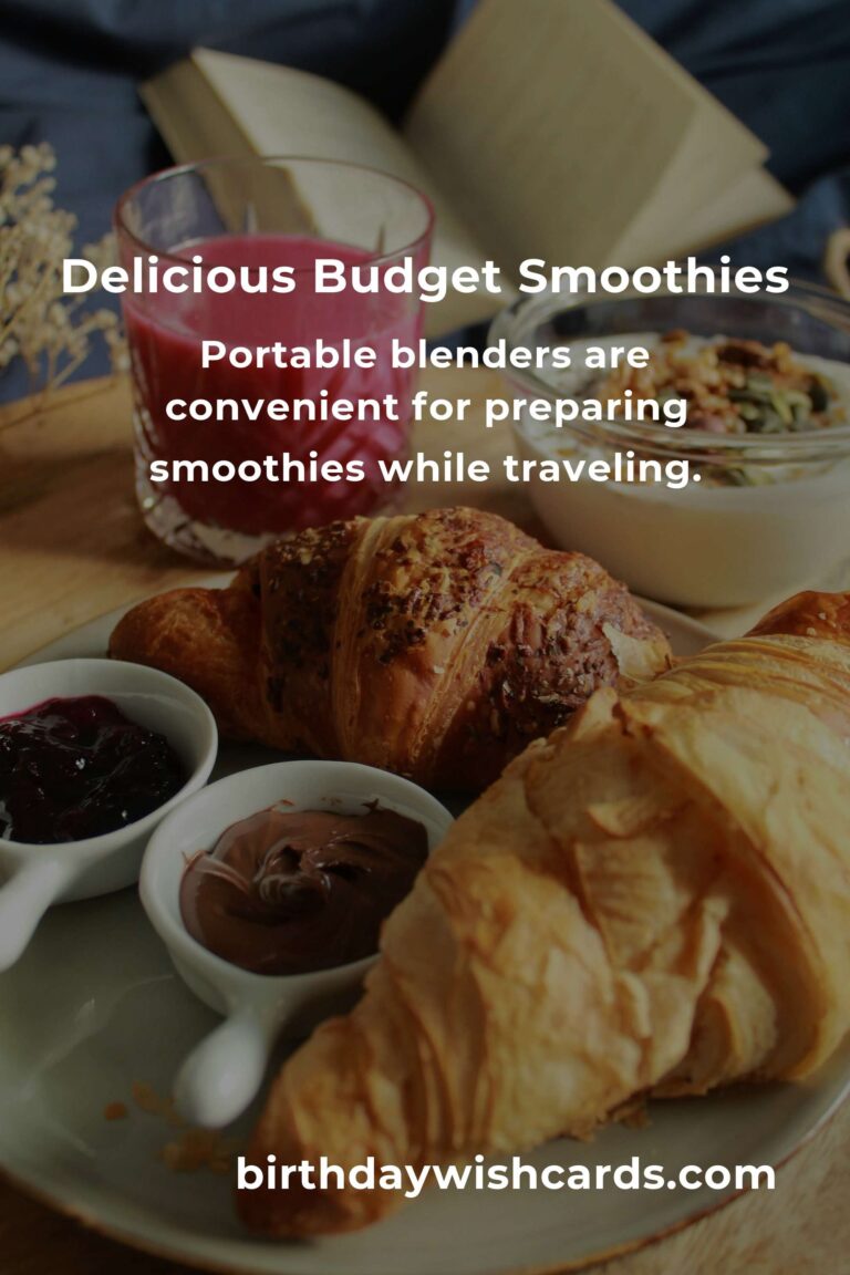 Easy and Budget-Friendly Smoothie Recipes for Busy Travelers