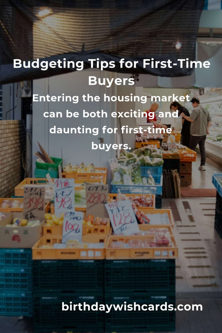 Effective Budgeting Tips for First-Time Buyers in 2025