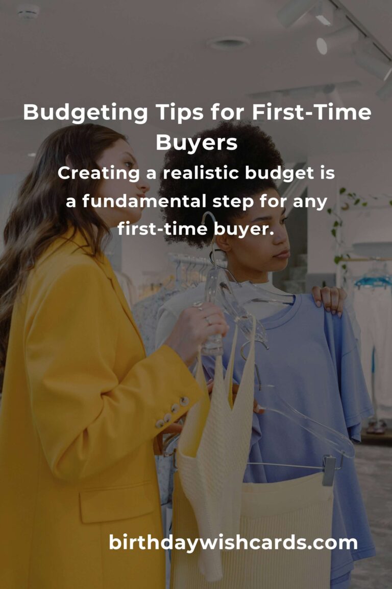 Effective Budgeting Tips for First-Time Buyers in 2025