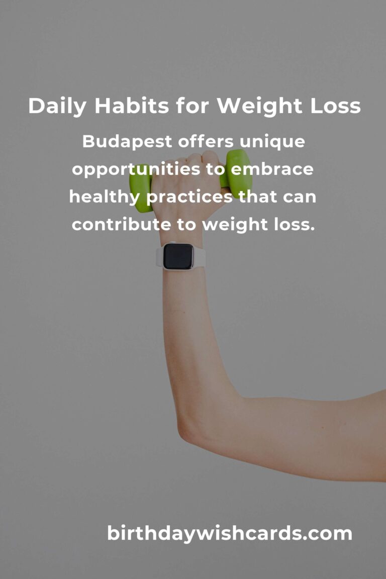 Effective Daily Habits for Weight Loss in Budapest
