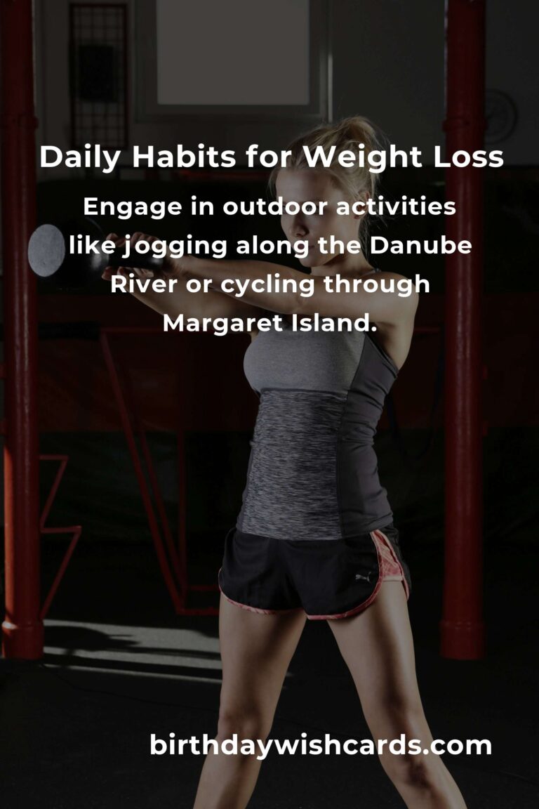 Effective Daily Habits for Weight Loss in Budapest