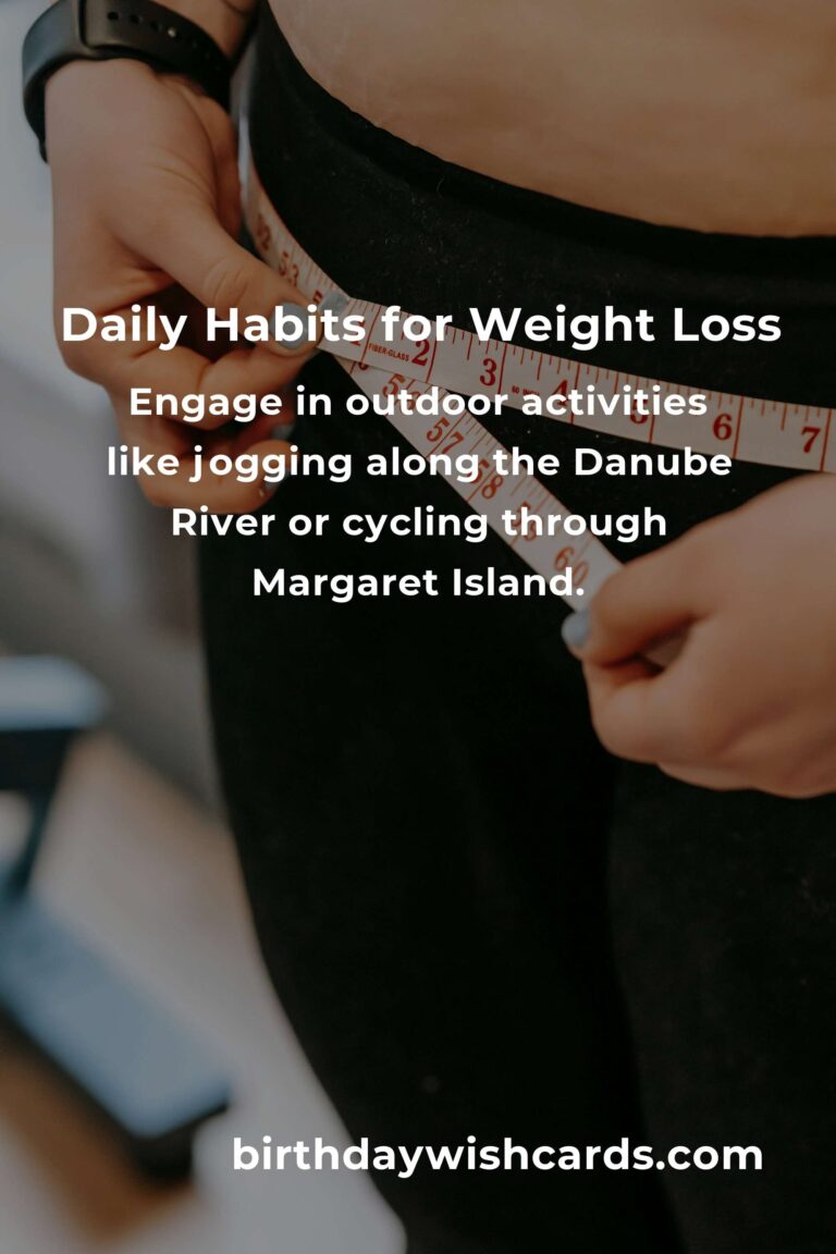 Effective Daily Habits for Weight Loss in Budapest