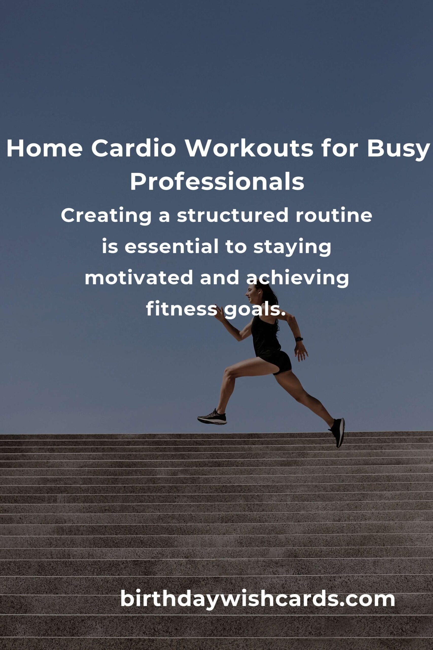 Effective Home Cardio Workouts Routine for Busy Professionals