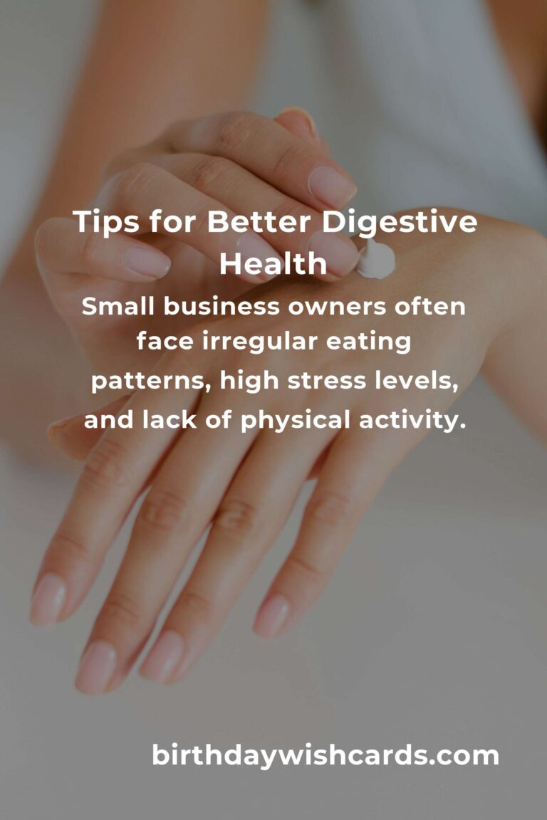 Effective Strategies to Improve Digestive Health for Small Business Owners