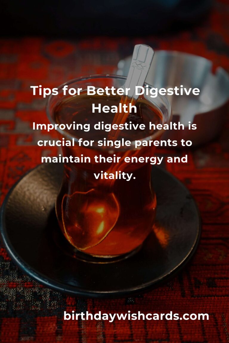 Effective Tips to Improve Digestive Health for Single Parents