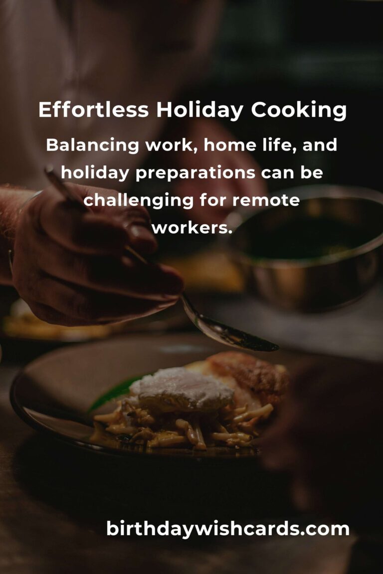 Effortless Holiday Cooking: A Guide for Busy Remote Workers