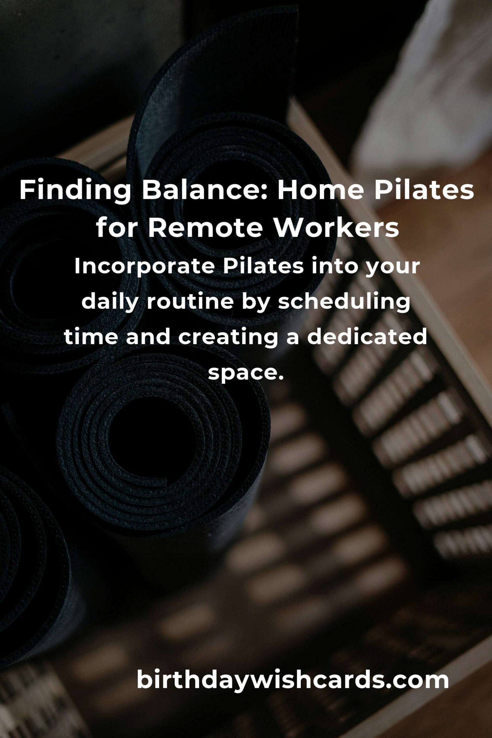 Embrace Balance: Your Home Pilates Routine for Remote Work Well-being