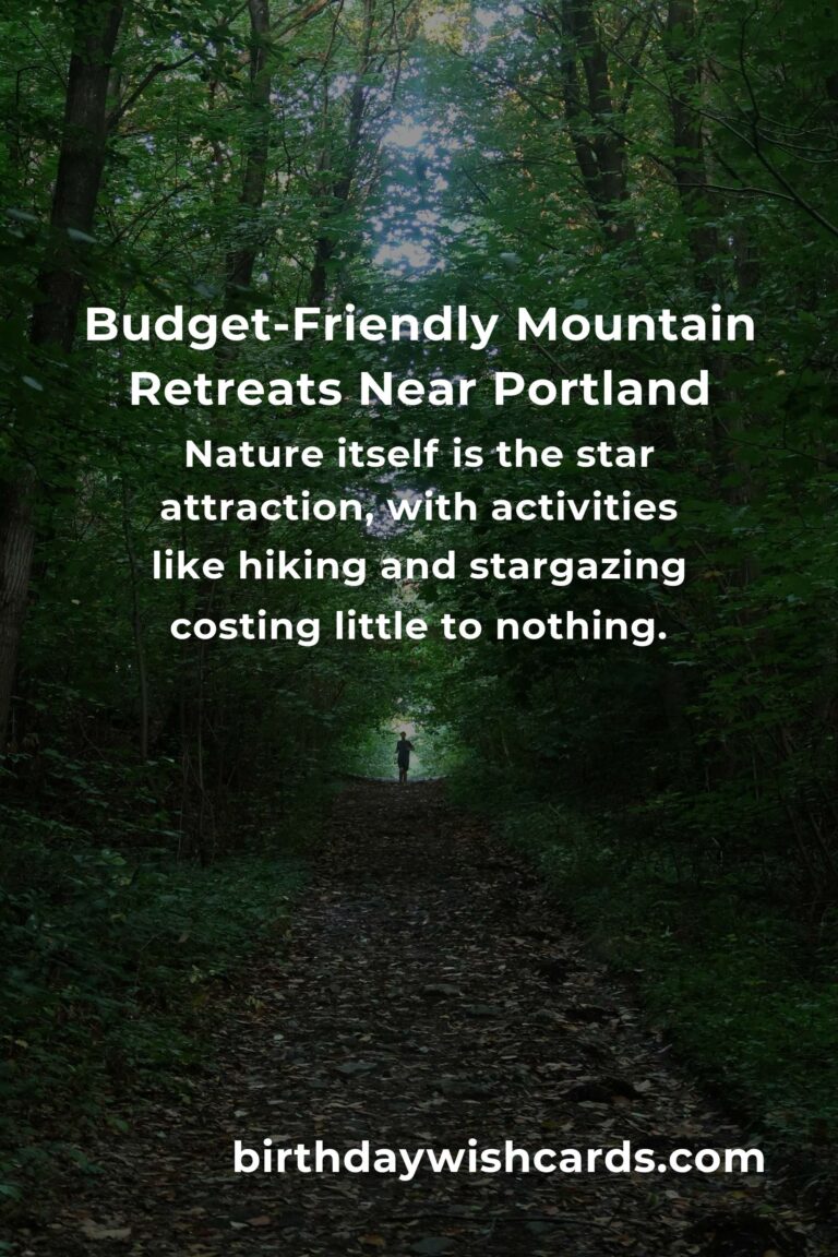 Embrace Tranquility: Your Budget Guide to Mountain Retreats in Portland