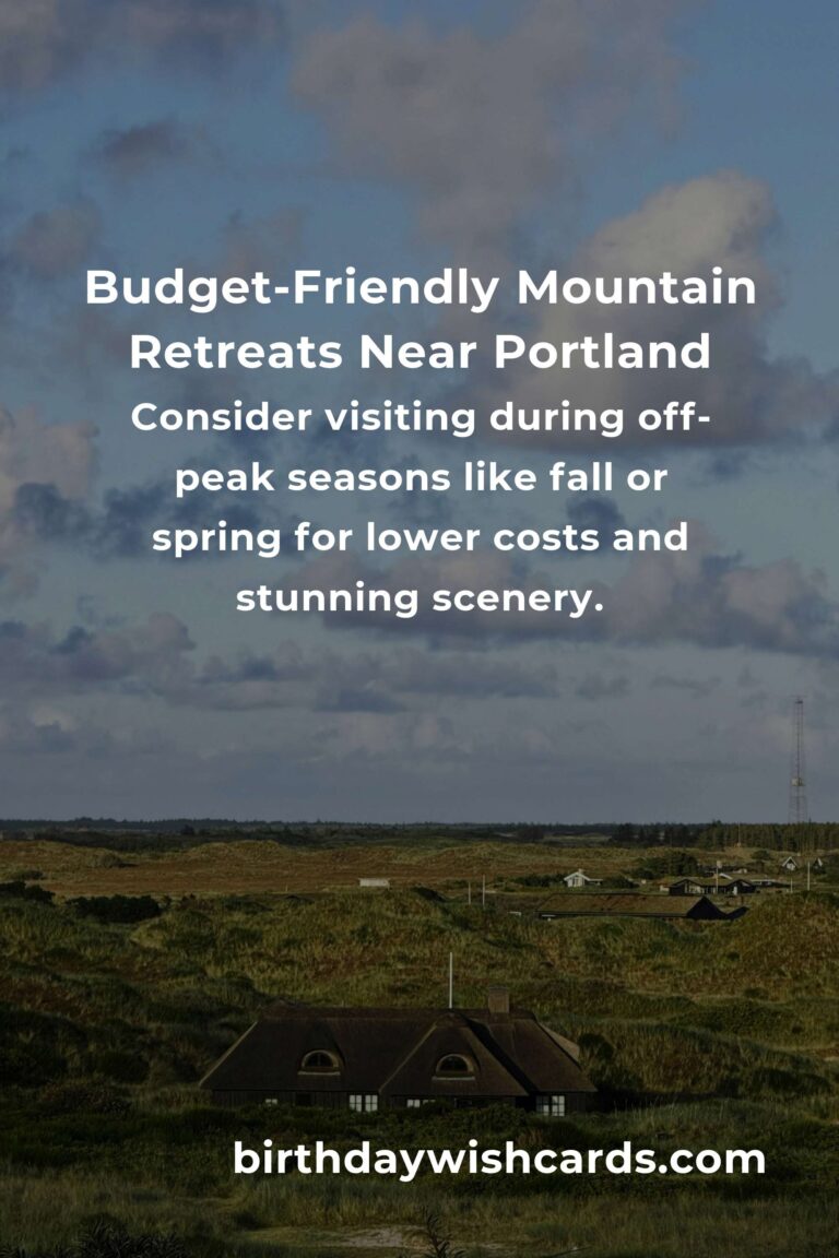Embrace Tranquility: Your Budget Guide to Mountain Retreats in Portland