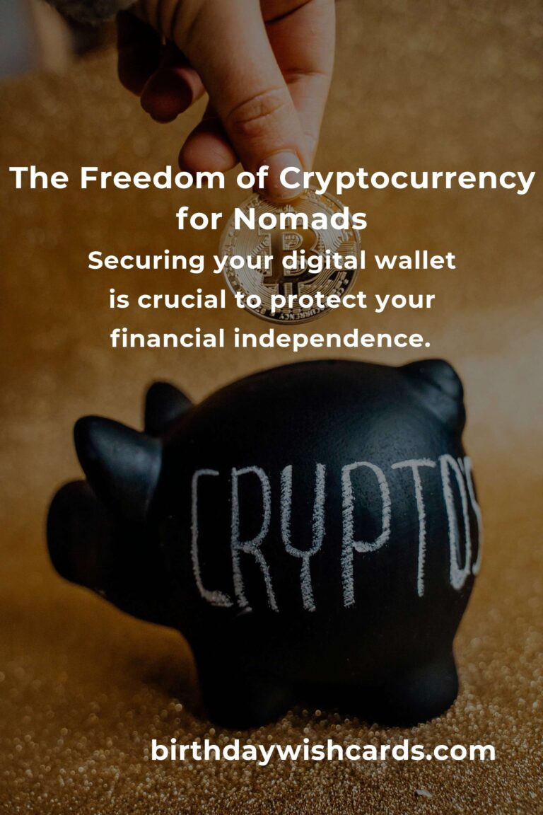 Embrace the Freedom: Cryptocurrency Tips for Digital Nomads in 2025