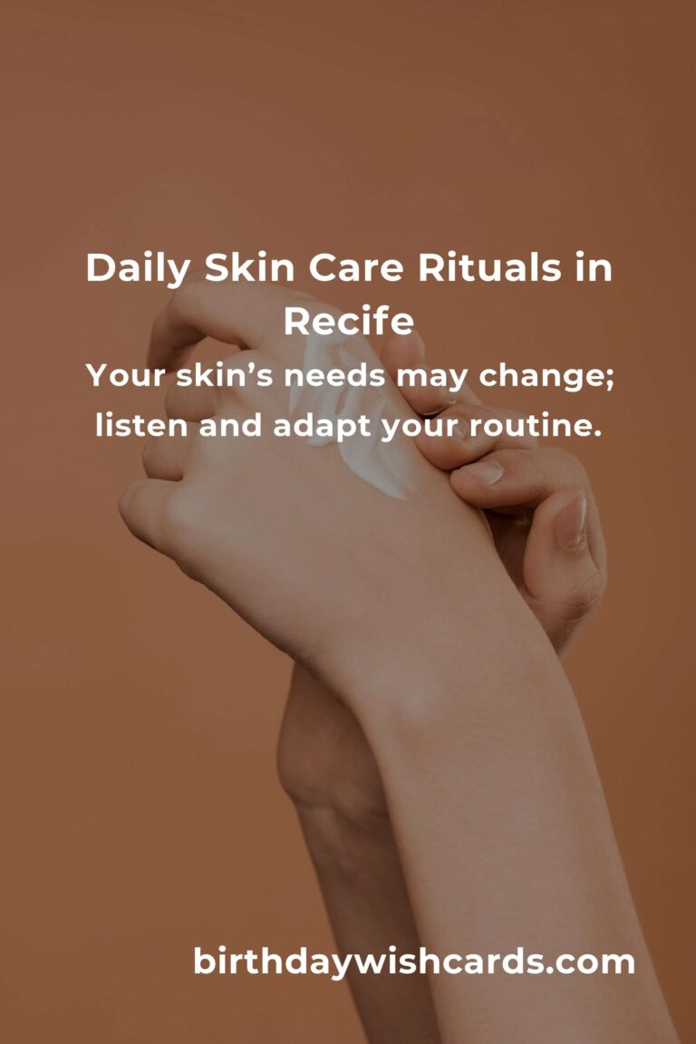 Embrace the Glow: Daily Skin Care Habits for Life in Recife
