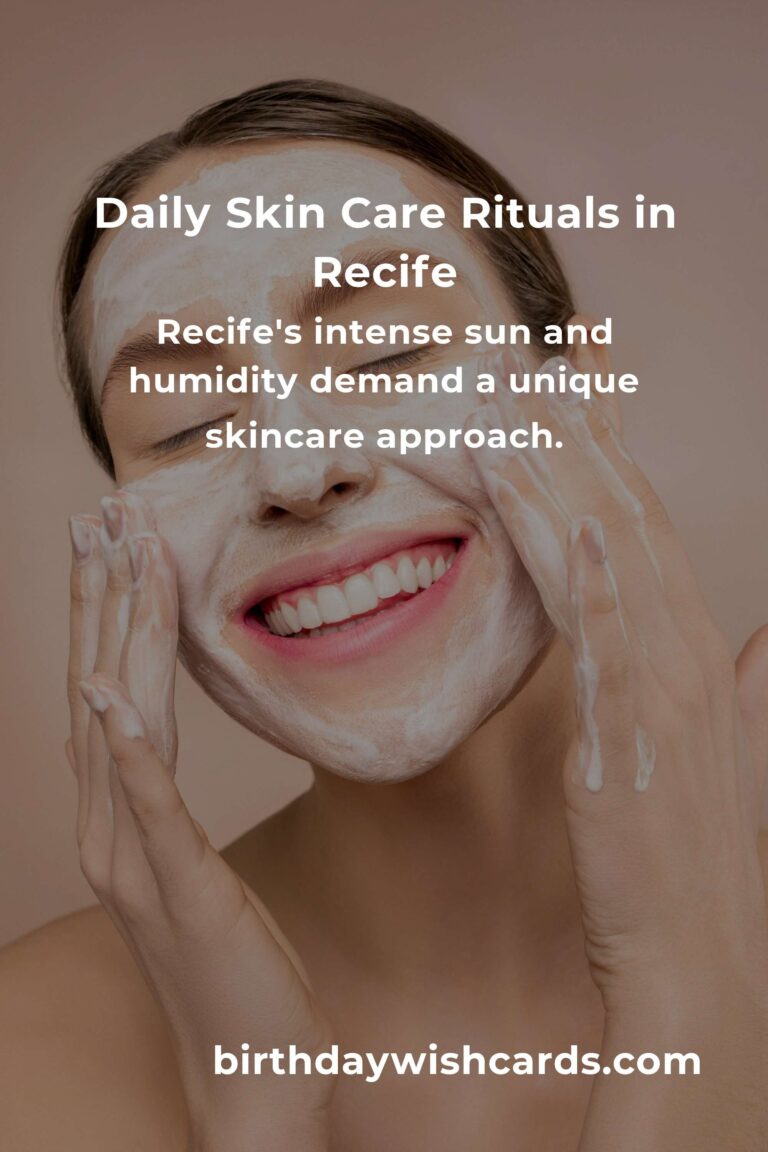 Embrace the Glow: Daily Skin Care Habits for Life in Recife