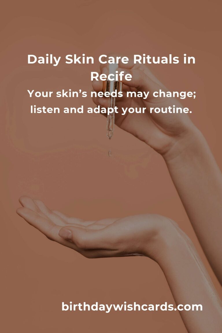 Embrace the Glow: Daily Skin Care Habits for Life in Recife