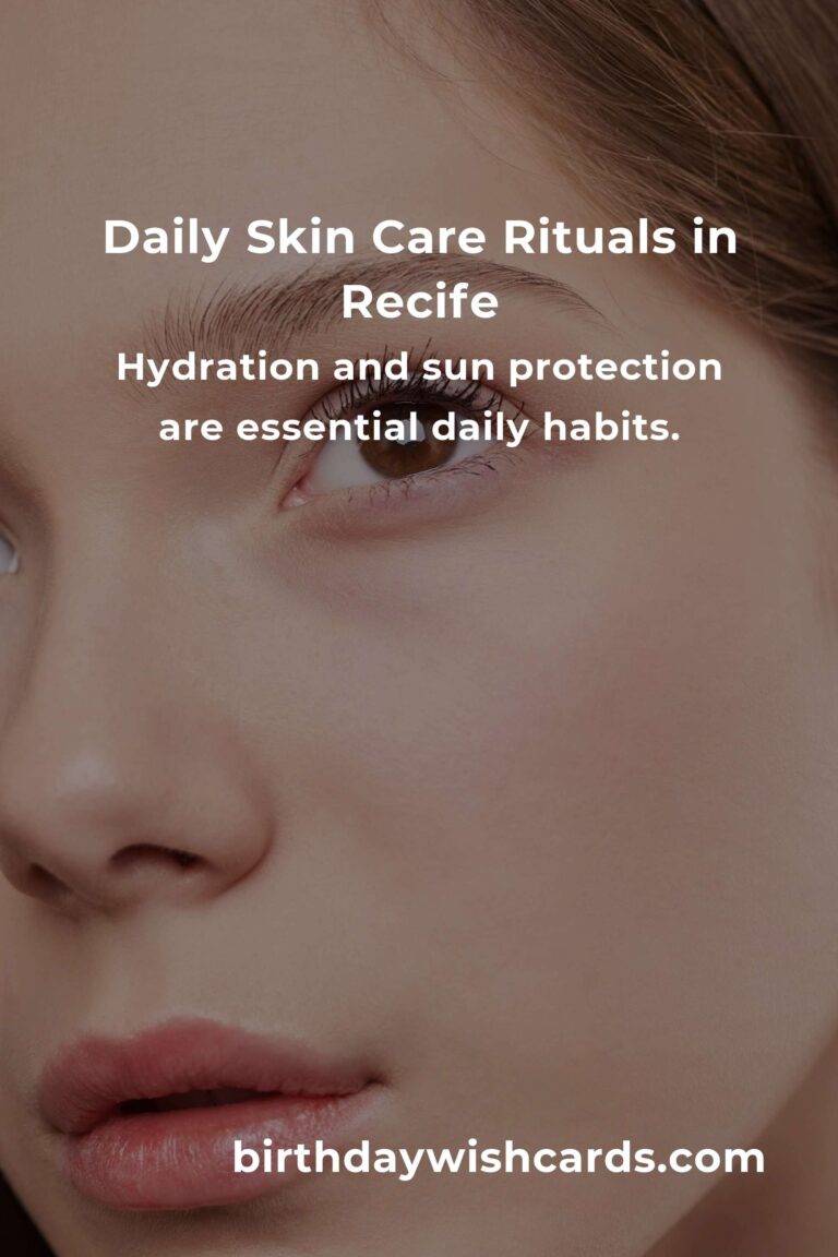 Embrace the Glow: Daily Skin Care Habits for Life in Recife