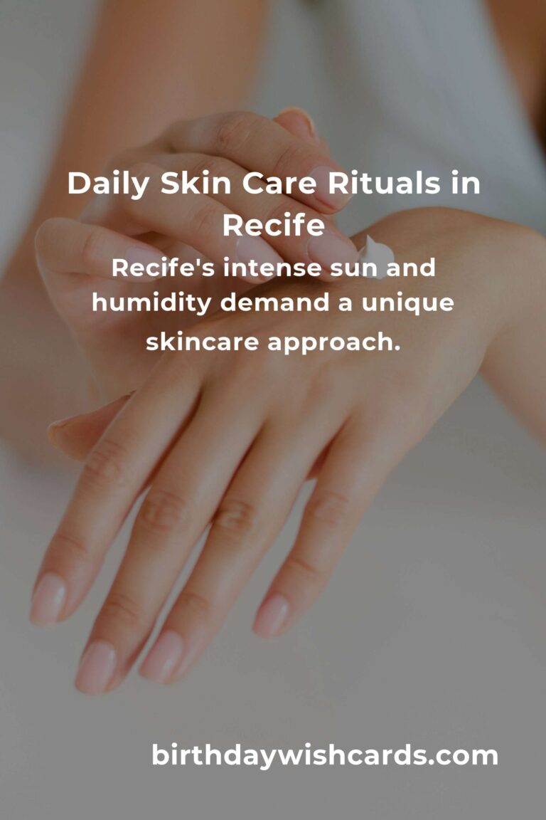 Embrace the Glow: Daily Skin Care Habits for Life in Recife
