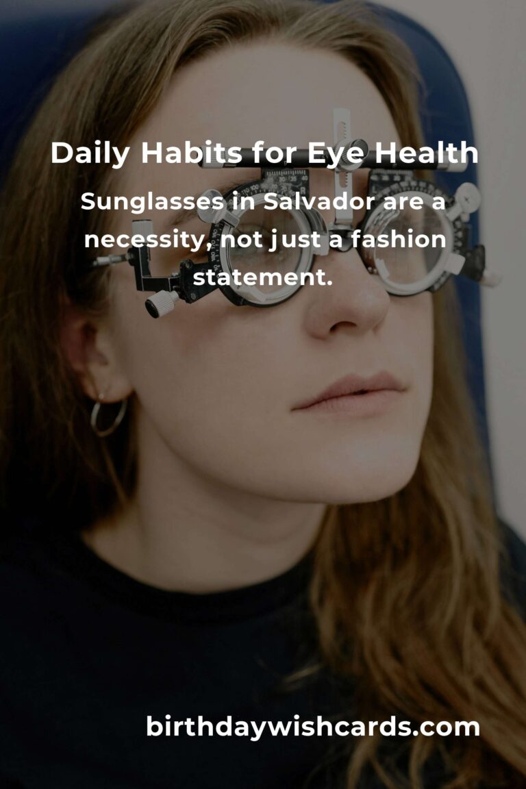 Embracing Daily Habits for Eye Health in Salvador: A Vision of Care