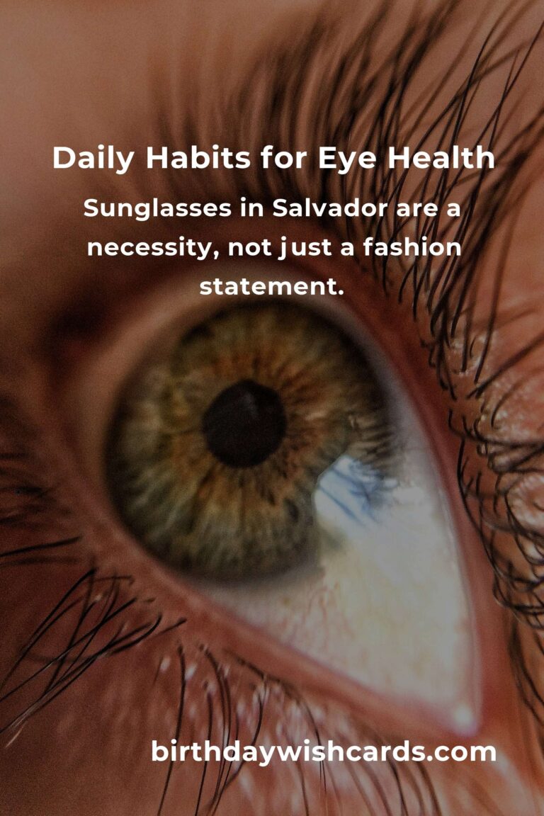 Embracing Daily Habits for Eye Health in Salvador: A Vision of Care