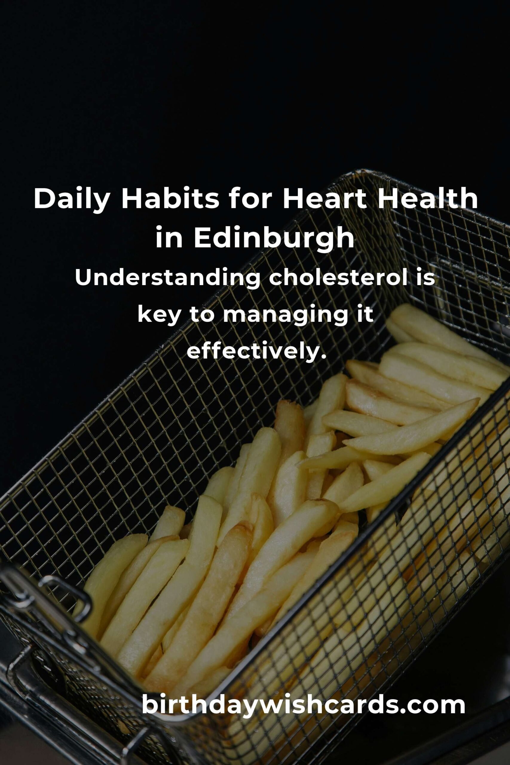 Embracing Daily Habits to Tame Cholesterol in Charming Edinburgh