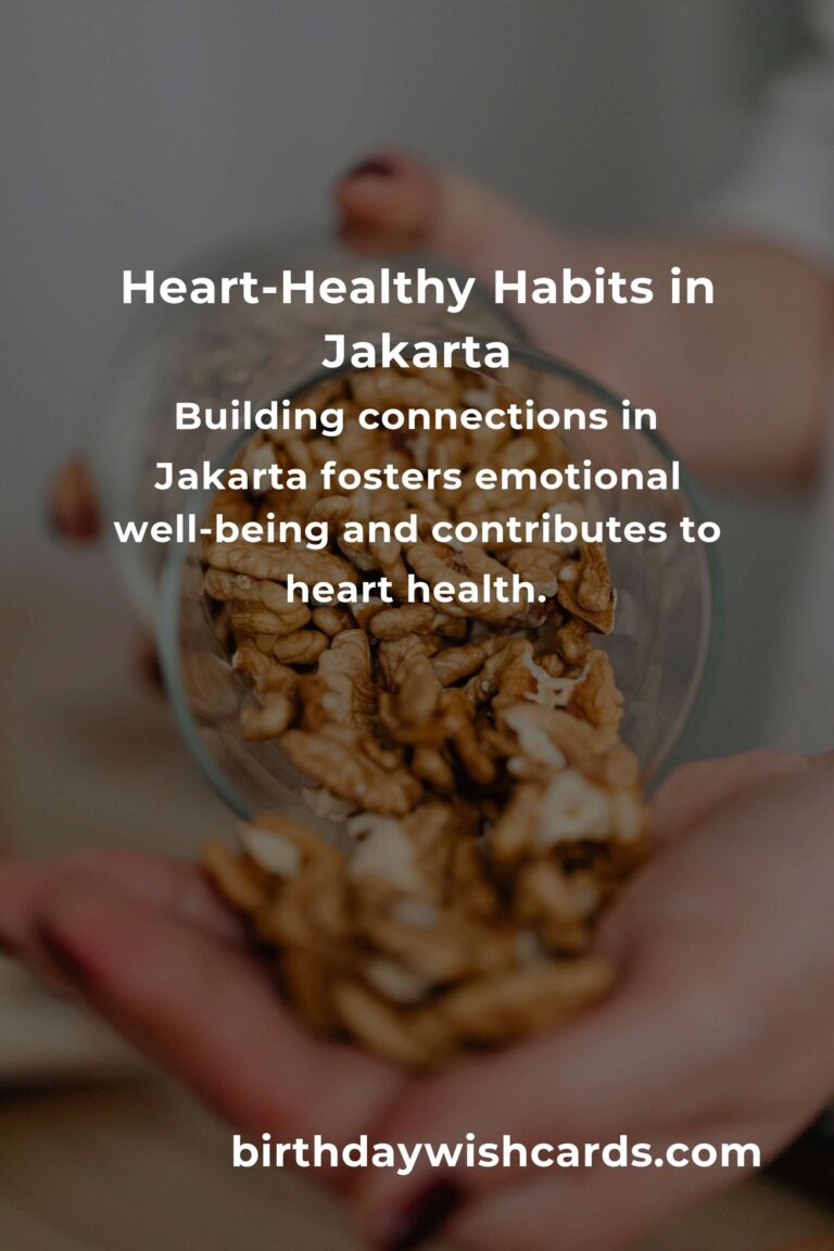 Embracing Heart Health: Daily Habits for a Thriving Life in Jakarta