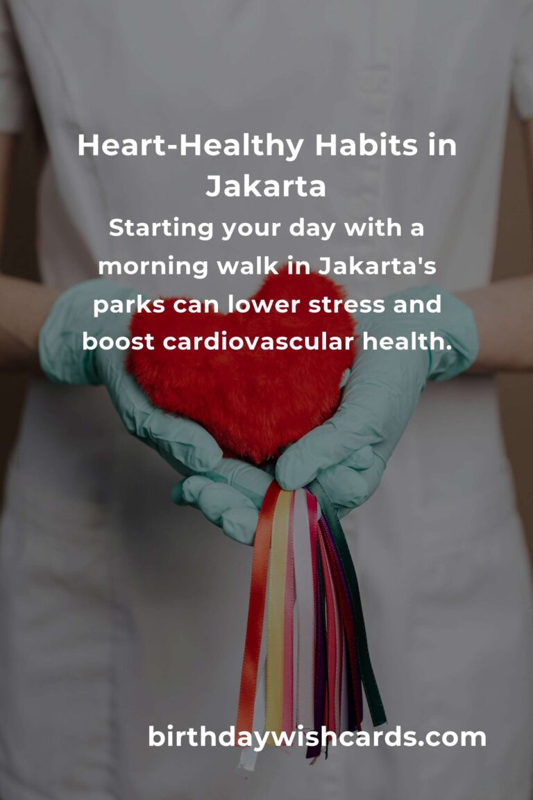 Embracing Heart Health: Daily Habits for a Thriving Life in Jakarta