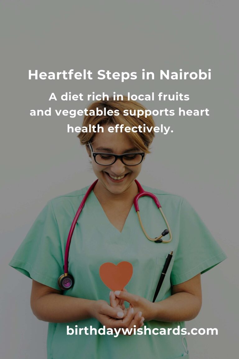Embracing Heart Health: Daily Habits for a Thriving Life in Nairobi