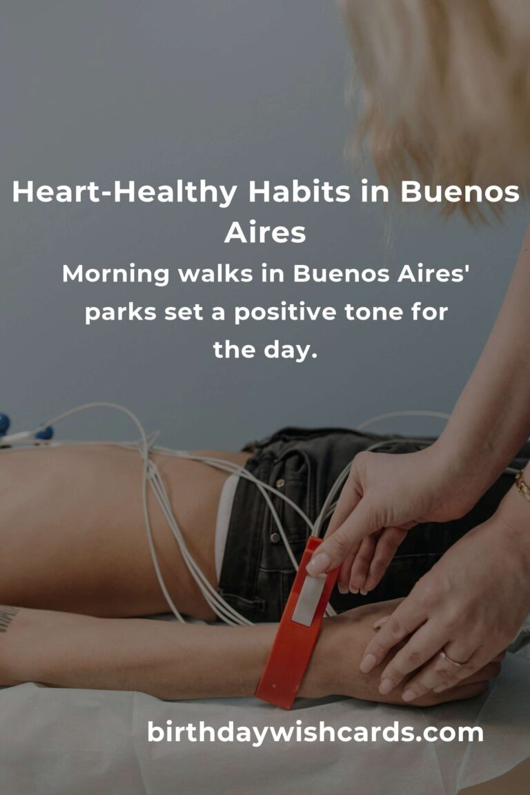 Embracing Heart Health: Daily Habits to Thrive in Vibrant Buenos Aires