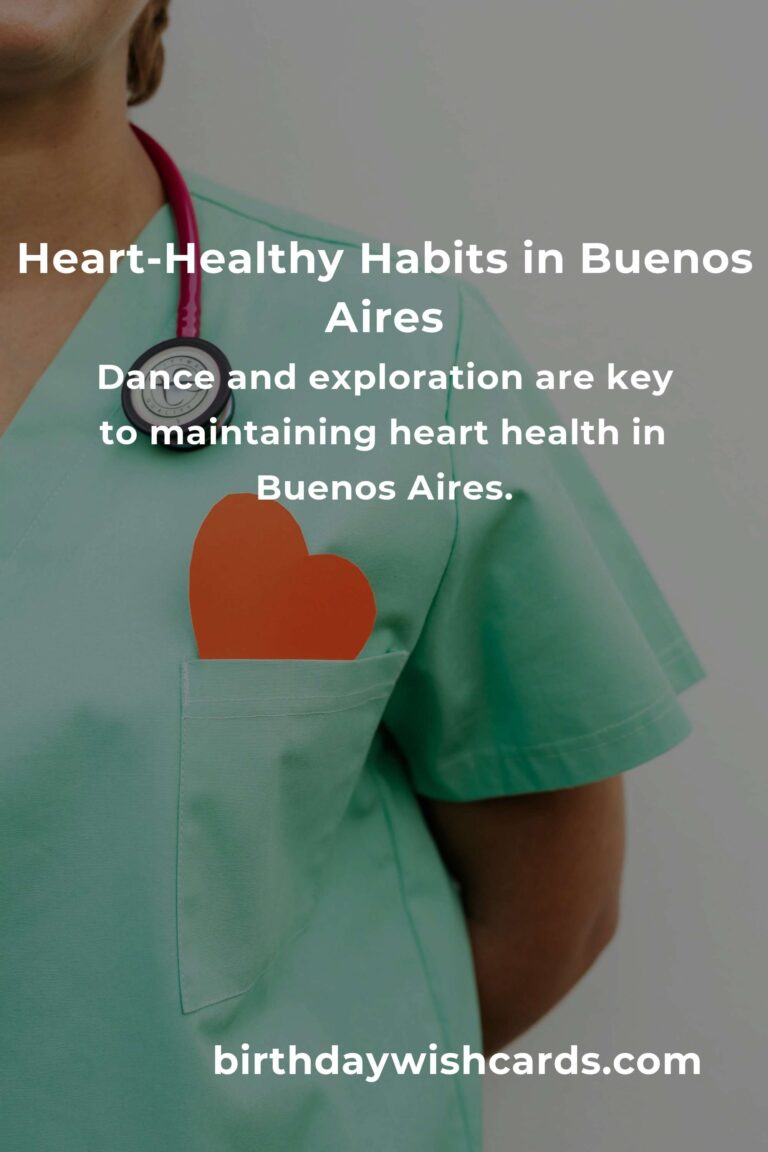 Embracing Heart Health: Daily Habits to Thrive in Vibrant Buenos Aires