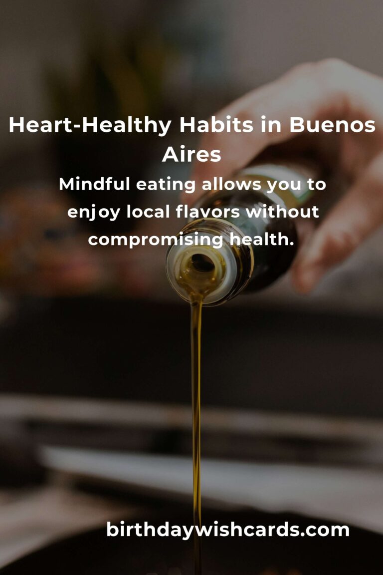 Embracing Heart Health: Daily Habits to Thrive in Vibrant Buenos Aires
