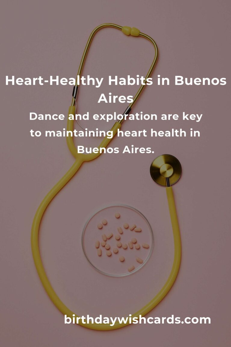 Embracing Heart Health: Daily Habits to Thrive in Vibrant Buenos Aires