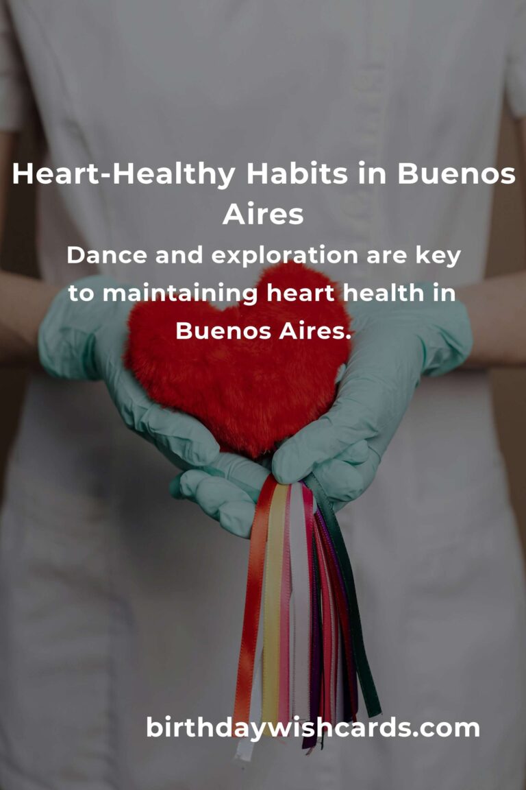 Embracing Heart Health: Daily Habits to Thrive in Vibrant Buenos Aires