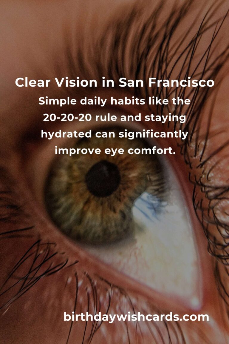 Embracing Vibrant Views: Daily Habits for Eye Health in San Francisco