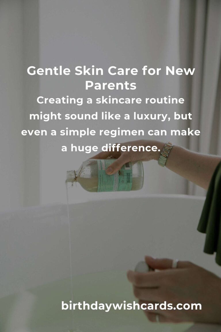 Embracing the Glow: A Heartfelt Guide to Skin Care for New Parents