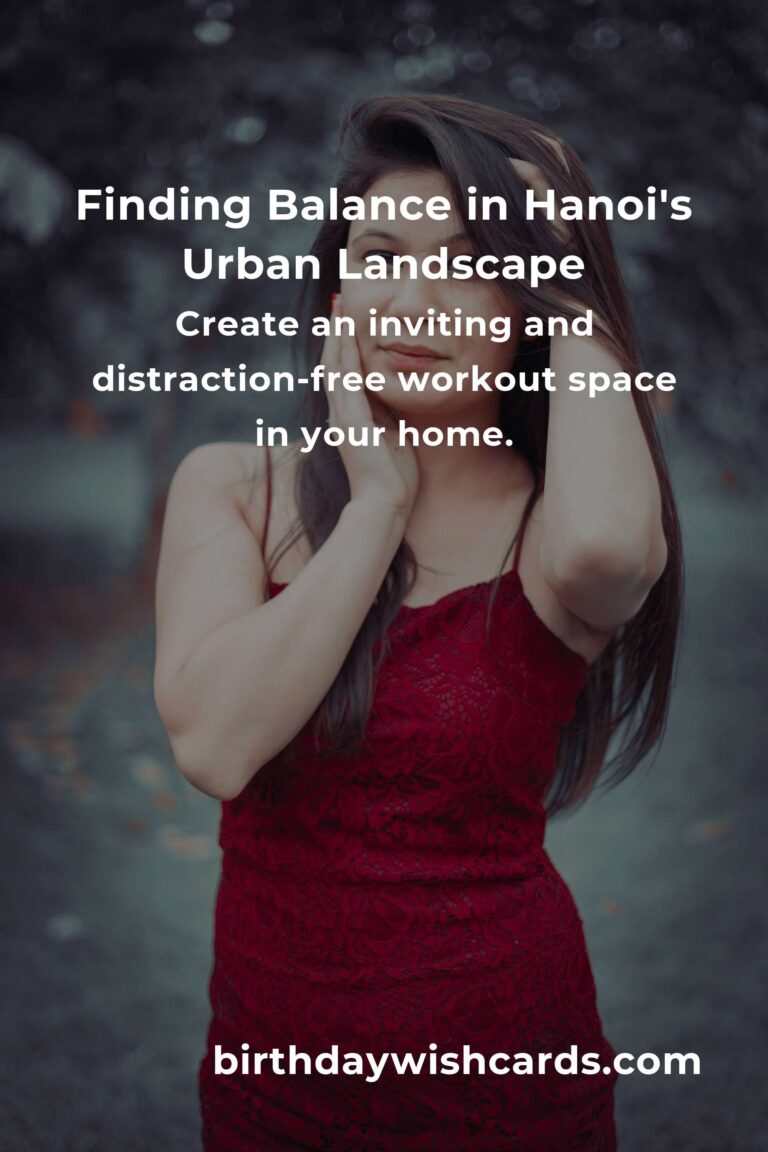 Embracing the Joy of Movement: A Beginner’s Guide to Home Workouts in Hanoi