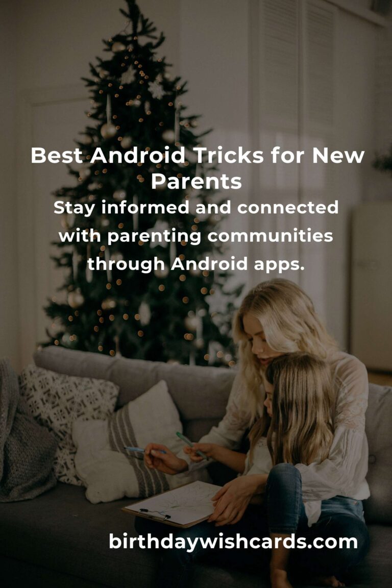 Empower Your Parenting Journey: Best Android Tricks for New Parents in 2025