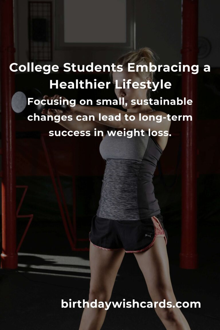 Empowering College Students: Heartfelt Strategies for Effective Weight Loss