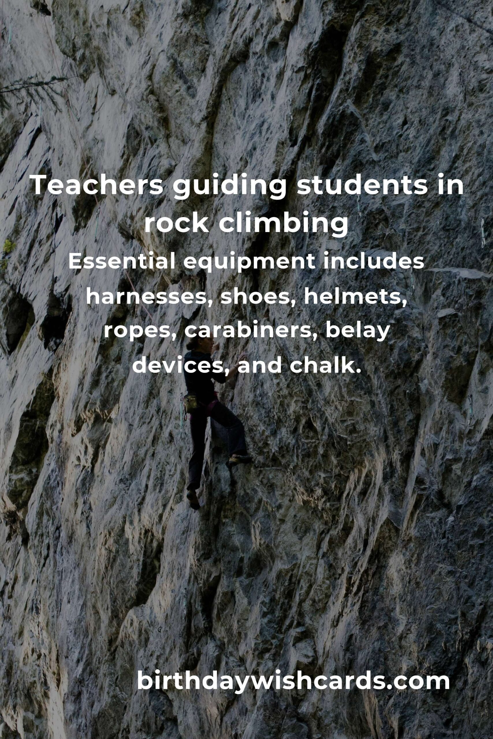 Empowering Educators: The Ultimate Rock Climbing Equipment Guide for Teachers