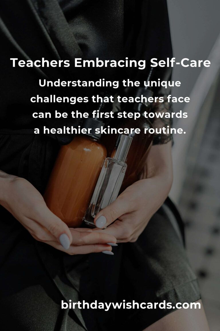 Empowering Teachers: Nurture Your Skin with Love and Care