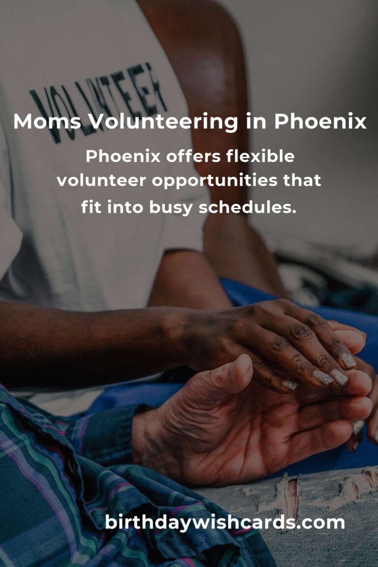 Empowering Volunteer Opportunities for Working Moms in Phoenix: Balancing Giving Back and Family Time