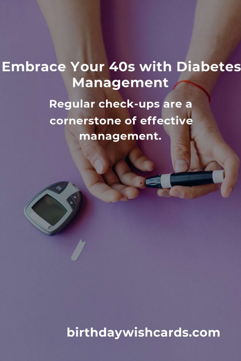Empowering Your 40s: 4 Heartfelt Tips for Managing Diabetes with Grace