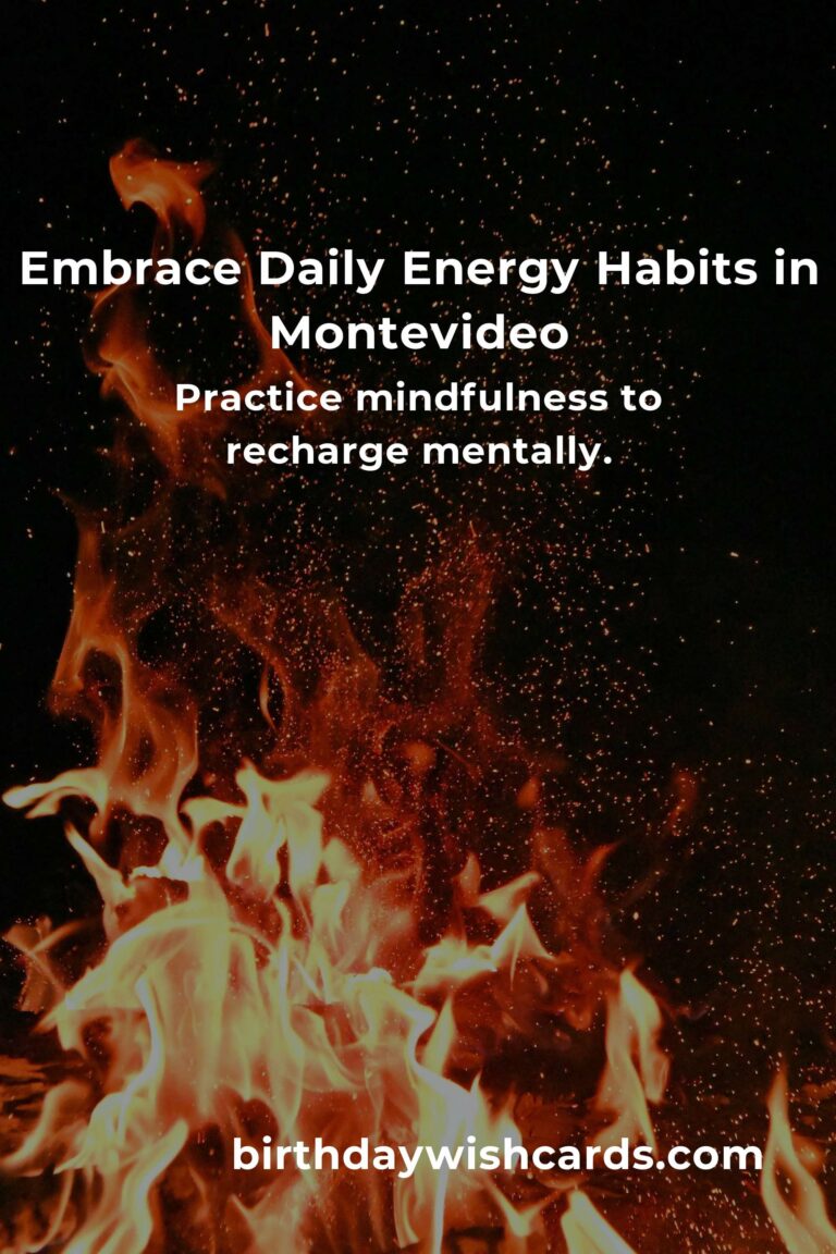 Energize Your Day: Discover Daily Habits for Boosting Energy Levels in Montevideo